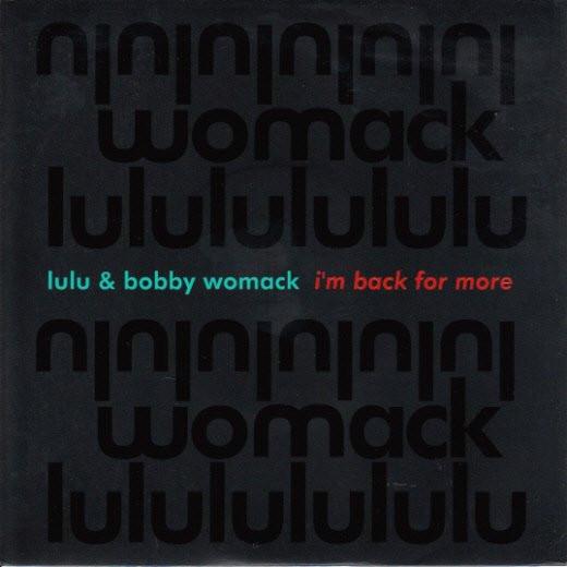 Lulu, Bobby Womack - I'm Back For More