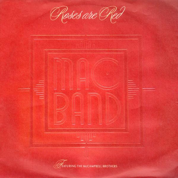 Mac Band Featuring The McCampbell Brothers - Roses Are Red