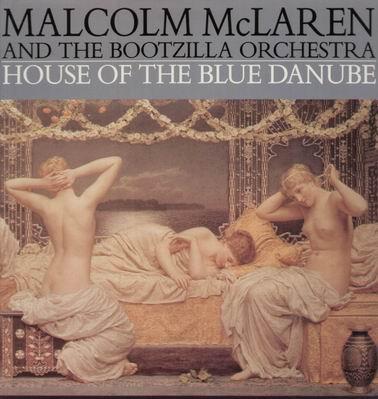 Malcolm McLaren And The Bootzilla Orchestra - House Of The Blue Danube