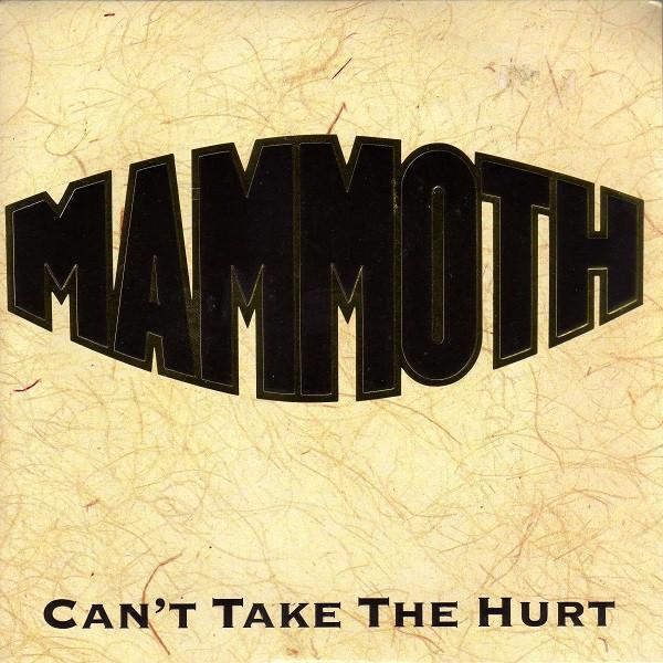 Mammoth (2) - Can't Take The Hurt