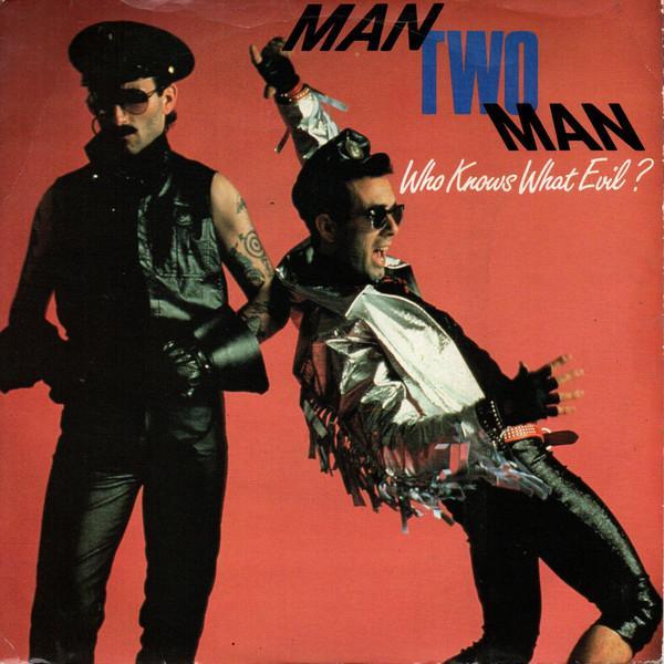Man 2 Man - Who Knows What Evil?
