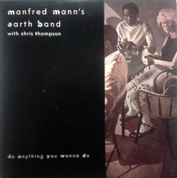Manfred Mann's Earth Band, Chris Thompson - Do Anything You Wanna Do