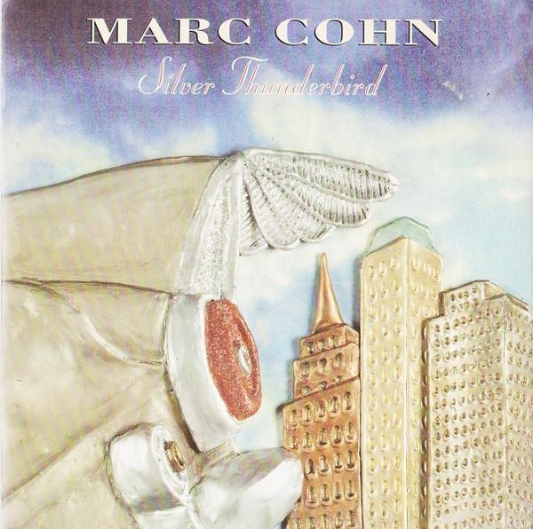 Marc Cohn - Silver Thunderbird