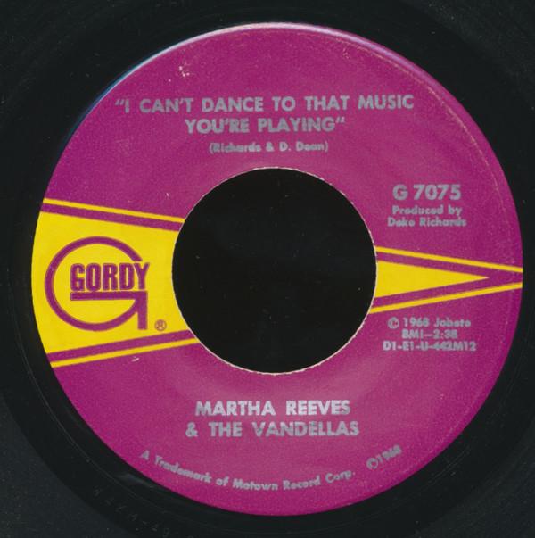 Martha Reeves & The Vandellas - I Can't Dance To That Music You're Playing / I Tried