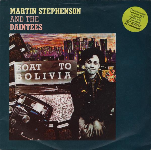 Martin Stephenson And The Daintees - Boat To Bolivia