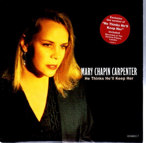 Mary Chapin Carpenter - He Thinks He'll Keep Her