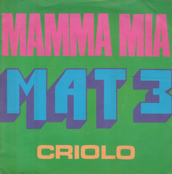 Mat 3 - Mamma Mia / Criolo