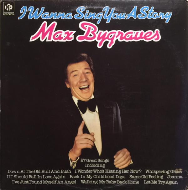 Max Bygraves - I Wanna Sing You A Story