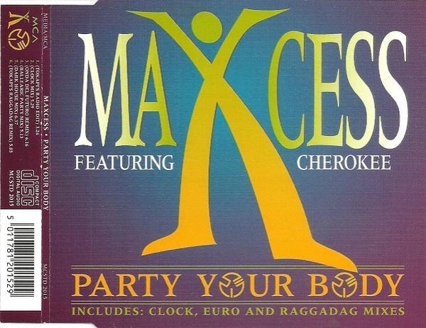 Maxcess, Cherokee (2) - Party Your Body