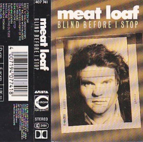 Meat Loaf - Blind Before I Stop