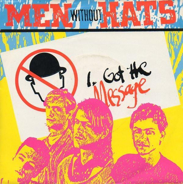 Men Without Hats - I Got The Message