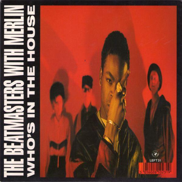 Merlin, The Beatmasters - Who's In The House