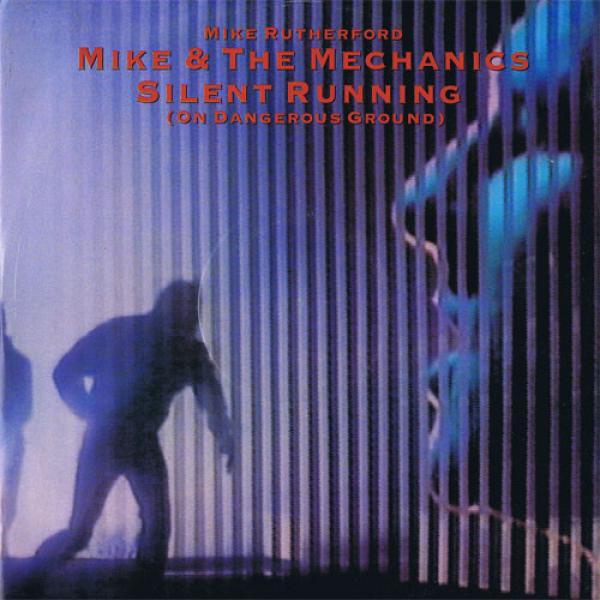 Mike & The Mechanics - Silent Running (On Dangerous Ground)