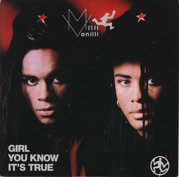 Milli Vanilli - Girl You Know It's True