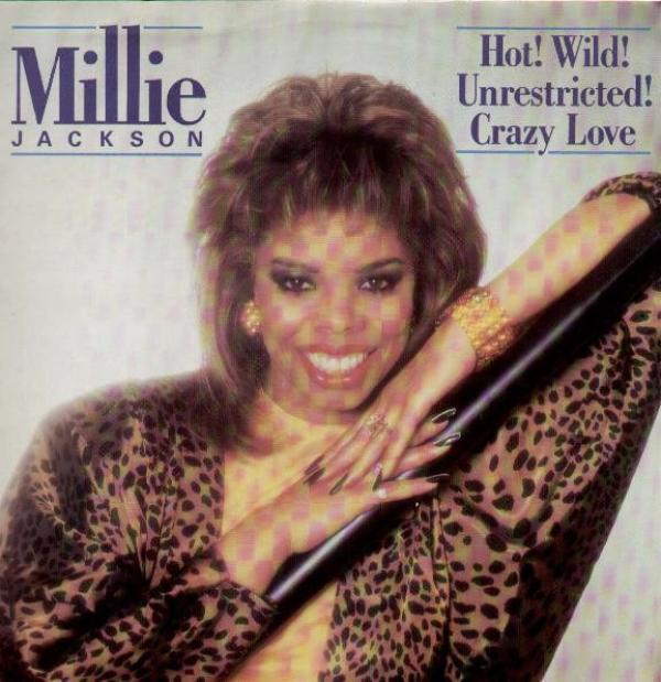 Millie Jackson - Hot! Wild! Unrestricted! Crazy Love