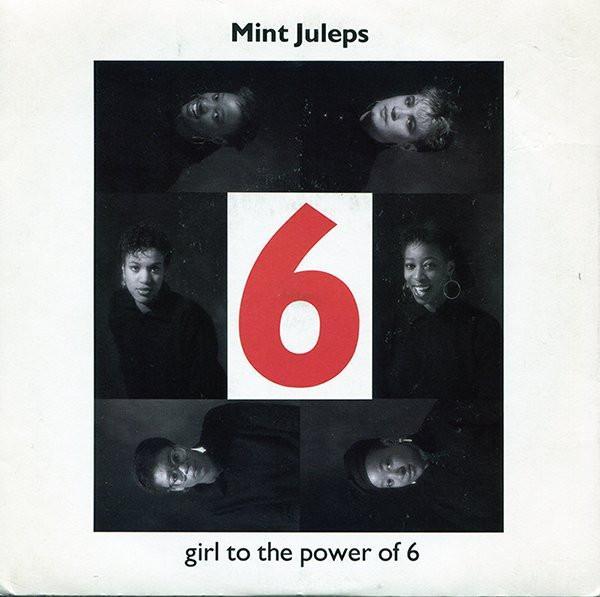 Mint Juleps - Girl To The Power Of 6