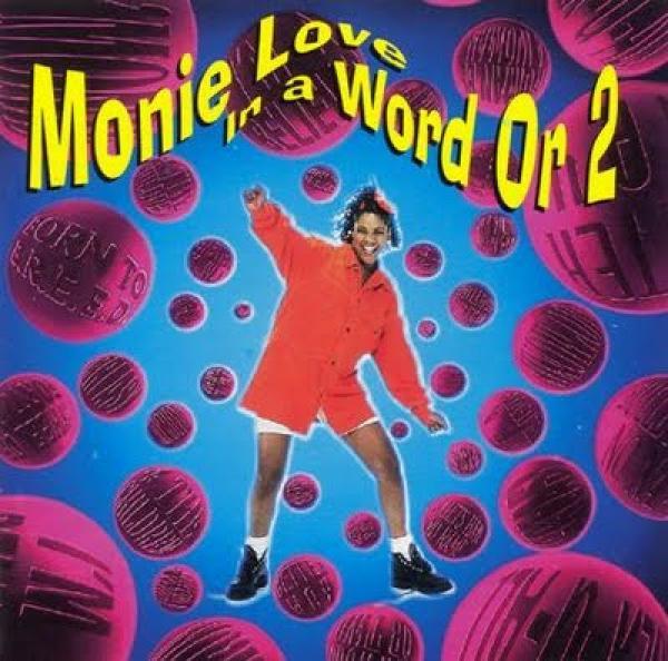 Monie Love - In A Word Or 2