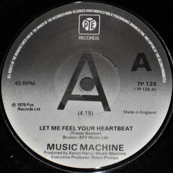 Music Machine  - Let Me Feel Your Heartbeat
