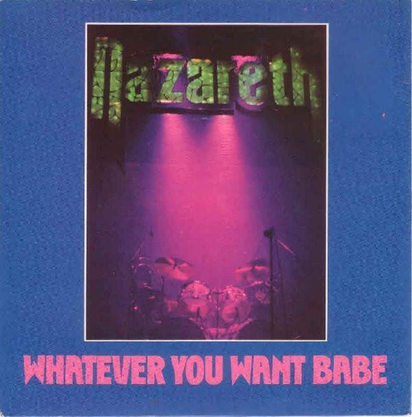Nazareth (2) - Whatever You Want Babe