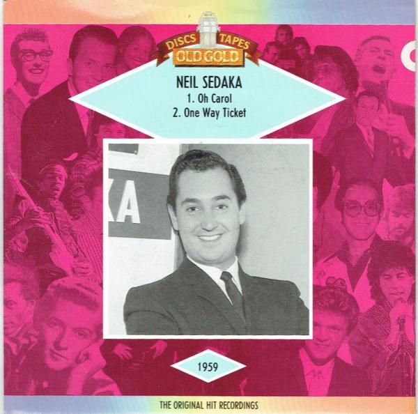 Neil Sedaka - Oh, Carol! / One Way Ticket (To The Blues)