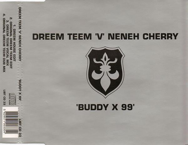 Neneh Cherry, Dreem Teem - Buddy X 99