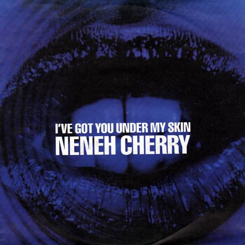 Neneh Cherry - I've Got You Under My Skin