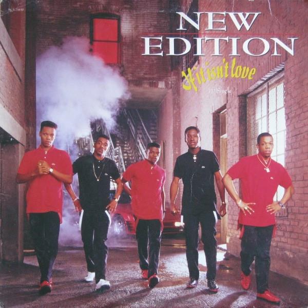 New Edition - If It Isn't Love