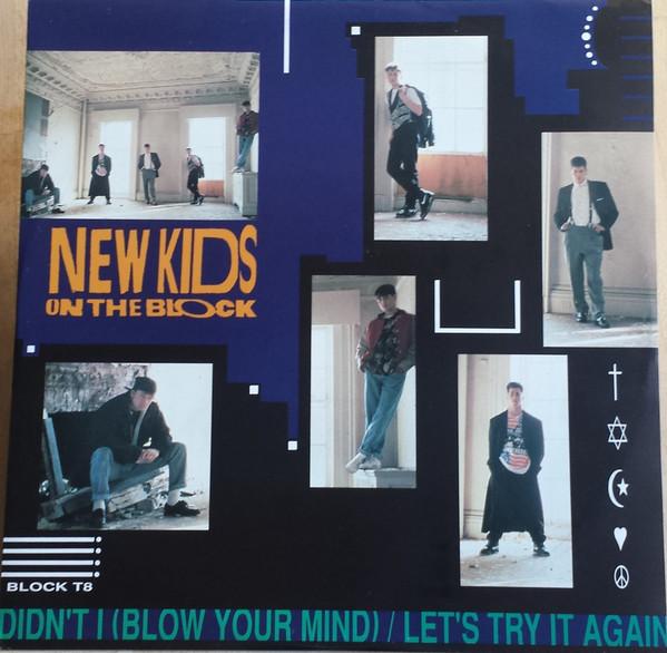 New Kids On The Block - Didn't I (Blow Your Mind) / Let's Try It Again