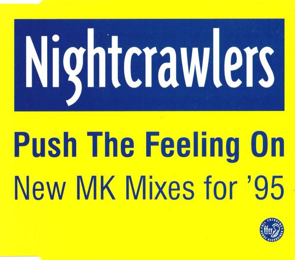 Nightcrawlers - Push The Feeling On (New MK Mixes For '95)