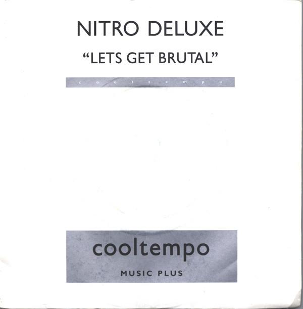 Nitro Deluxe - Let's Get Brutal