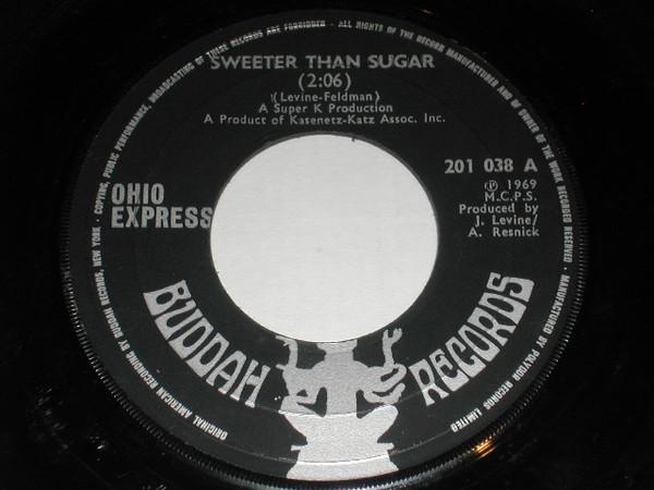 Ohio Express - Sweeter Than Sugar / Nothing Sweeter Than My Baby