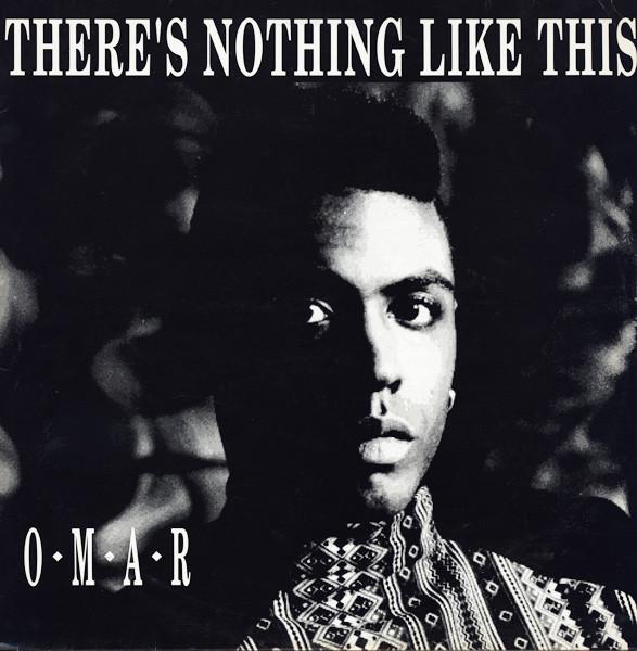Omar - There's Nothing Like This