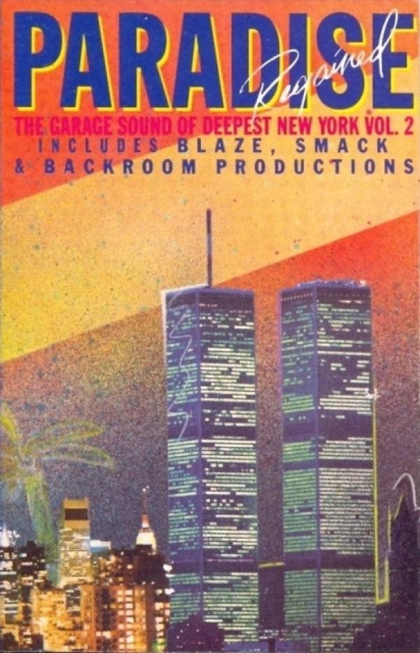  - Paradise Regained: The Garage Sound Of Deepest New York Vol. 2