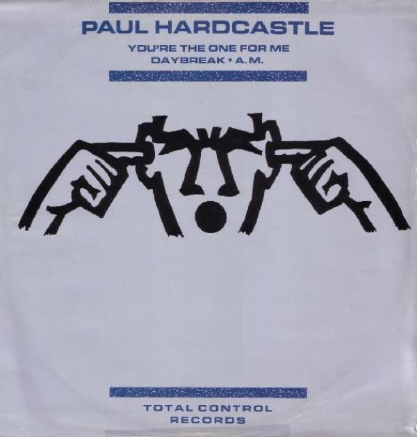 Paul Hardcastle - You're The One For Me / Daybreak / A.M.