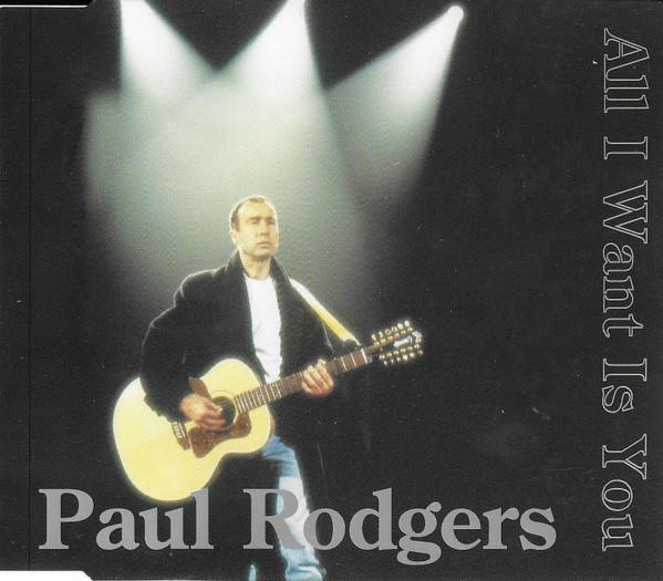 Paul Rodgers - All I Want Is You