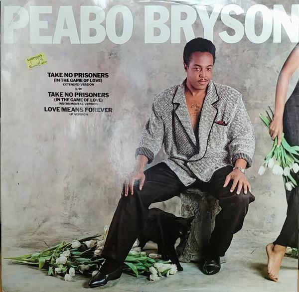 Peabo Bryson - Take No Prisoners (In The Game Of Love) / Love Means Forever