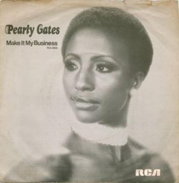 Pearly Gates - Make It My Business (To Get You Boy)