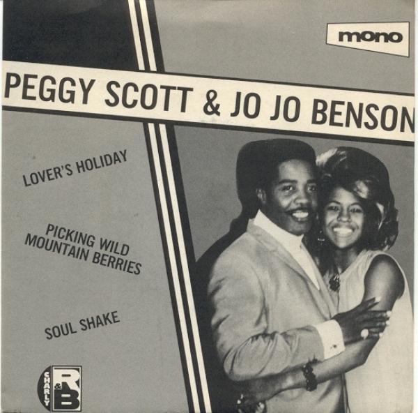Peggy Scott & Jo Jo Benson - Lover's Holiday / Picking Wild Mountain Berries / Soul Shake