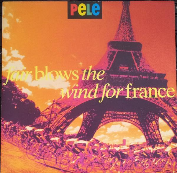 Pele (6) - Fair Blows The Wind For France