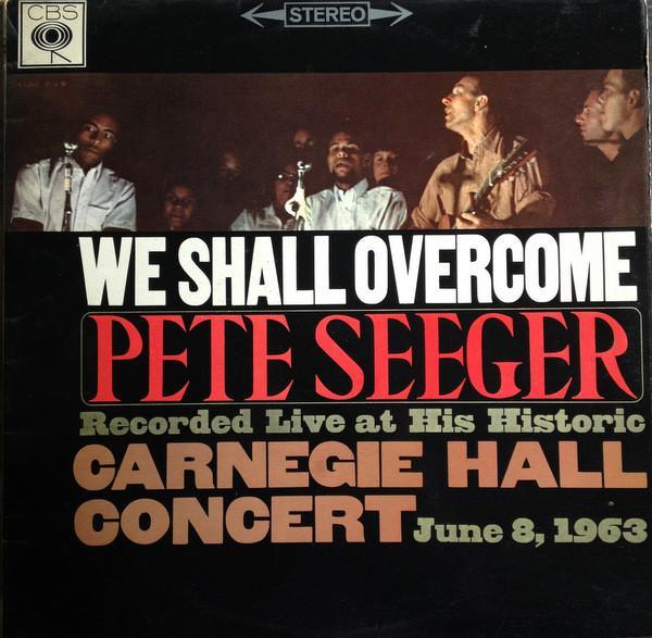 Pete Seeger - We Shall Overcome