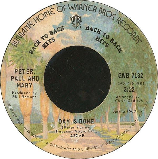 Peter, Paul & Mary - Day Is Done / Leaving On A Jet Plane
