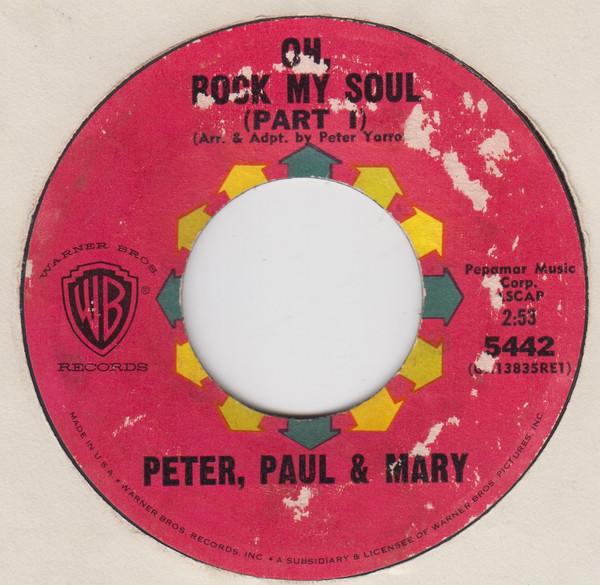 Peter, Paul & Mary - Oh, Rock My Soul