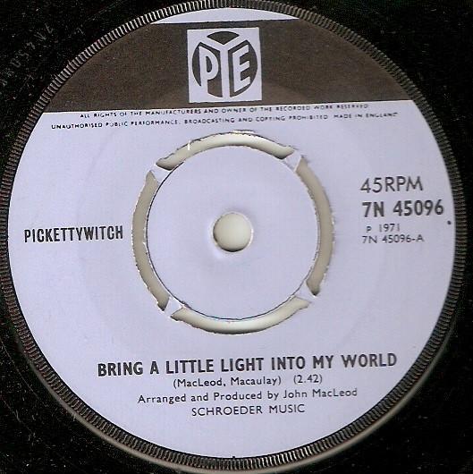 Pickettywitch - Bring A Little Light Into My World