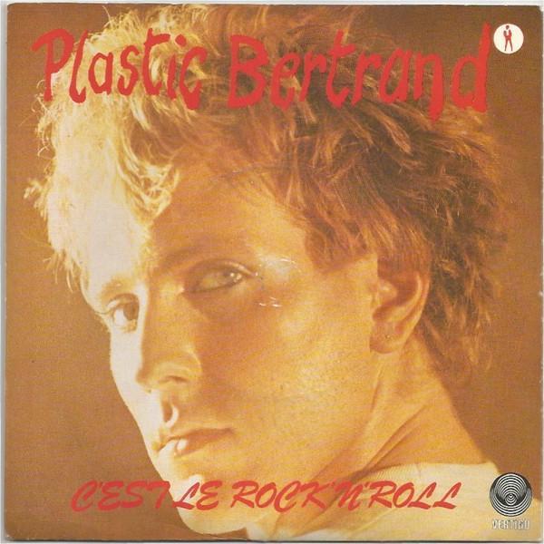 Plastic Bertrand - C'est Le Rock 'n' Roll (Walk Like A Man)