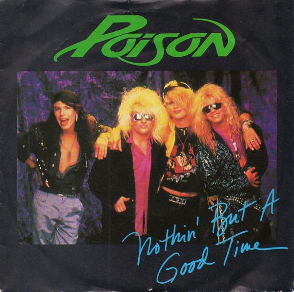 Poison (3) - Nothin' But A Good Time