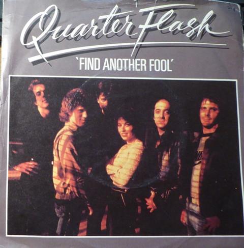 Quarterflash - Find Another Fool