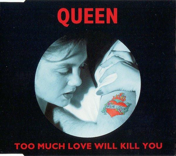Queen - Too Much Love Will Kill You