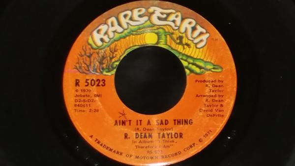R. Dean Taylor - Ain't It A Sad Thing / Back Street
