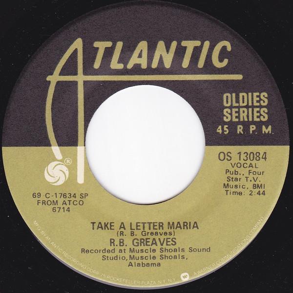 R.B. Greaves - Take A Letter Maria / Always Something There To Remind Me
