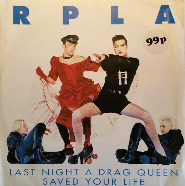 RPLA - Last Night A Drag Queen Saved Your Life
